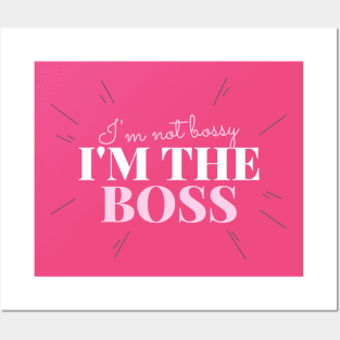 I’m not bossy, I’m the boss Posters and Art
